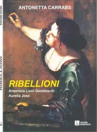 Ribellioni, di Antonetta Carrabs (Nemapress, 2015) - Clicca per comprarlo